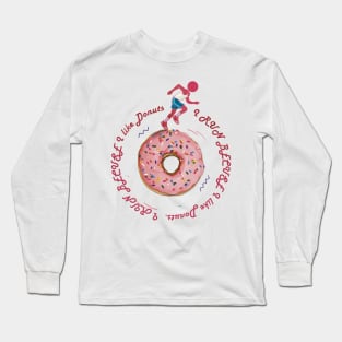 I Run Because I Like Donuts Long Sleeve T-Shirt